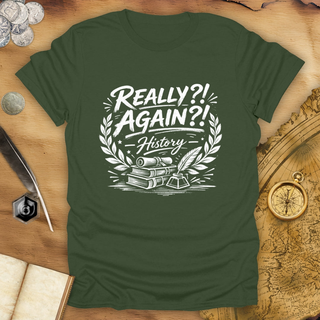 Again?! T-Shirt