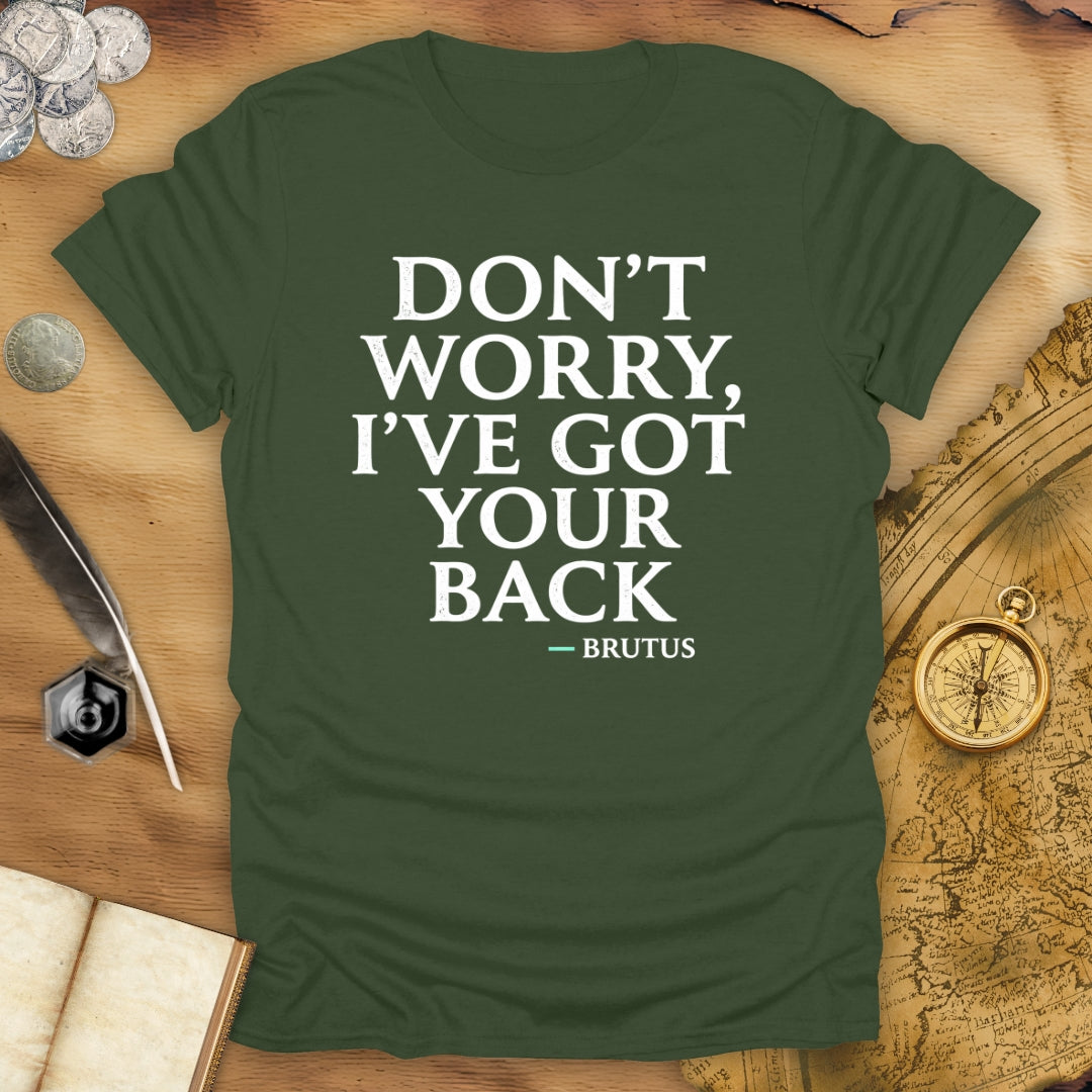 Don't Worry Brutus T-Shirt