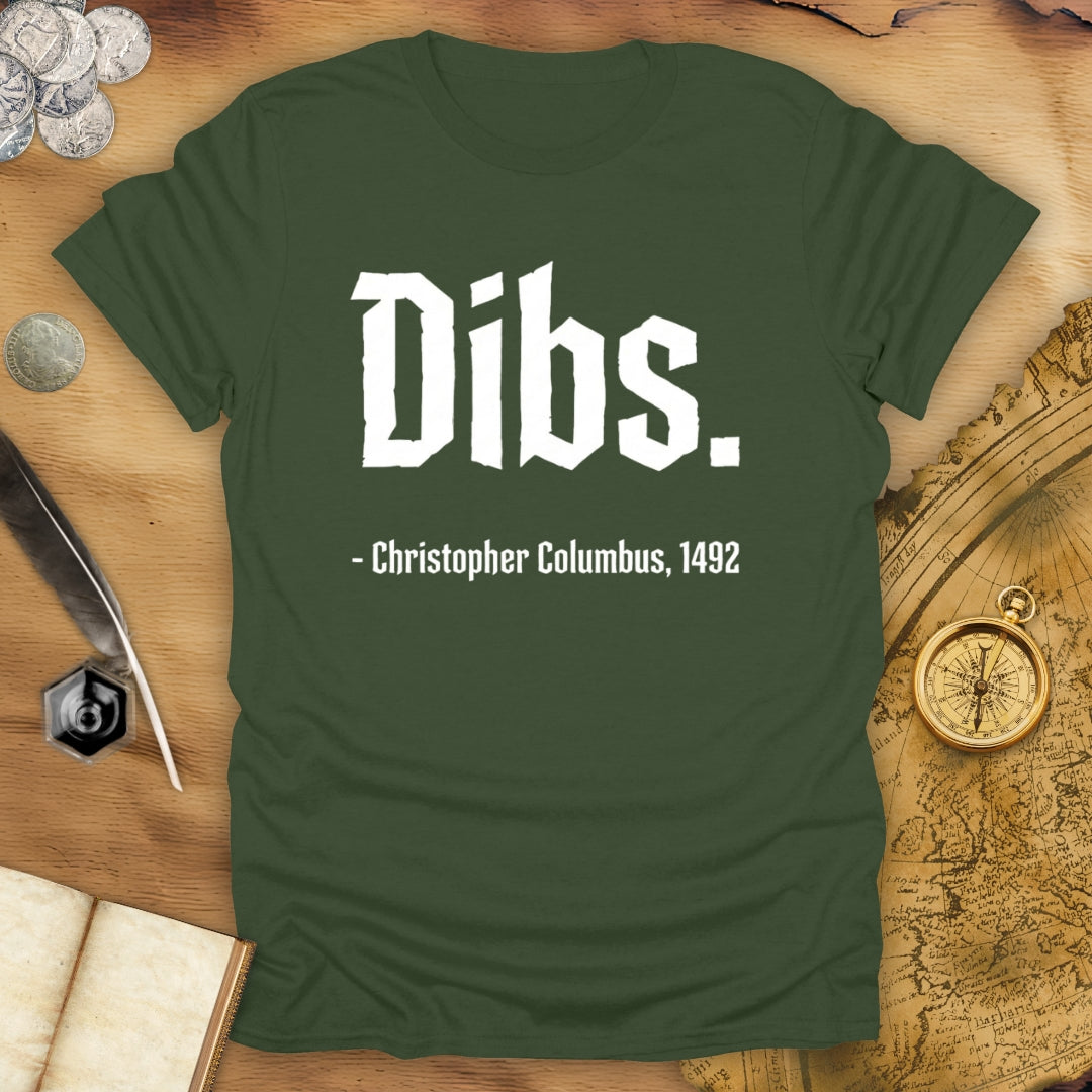 Dibs Christopher Columbus T-Shirt