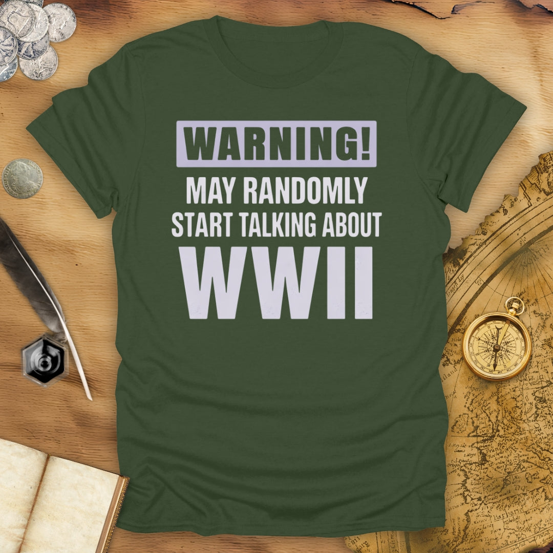 May Talk About WWII T-Shirt