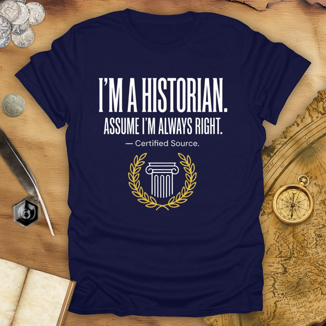 I'm Always Right T-Shirt