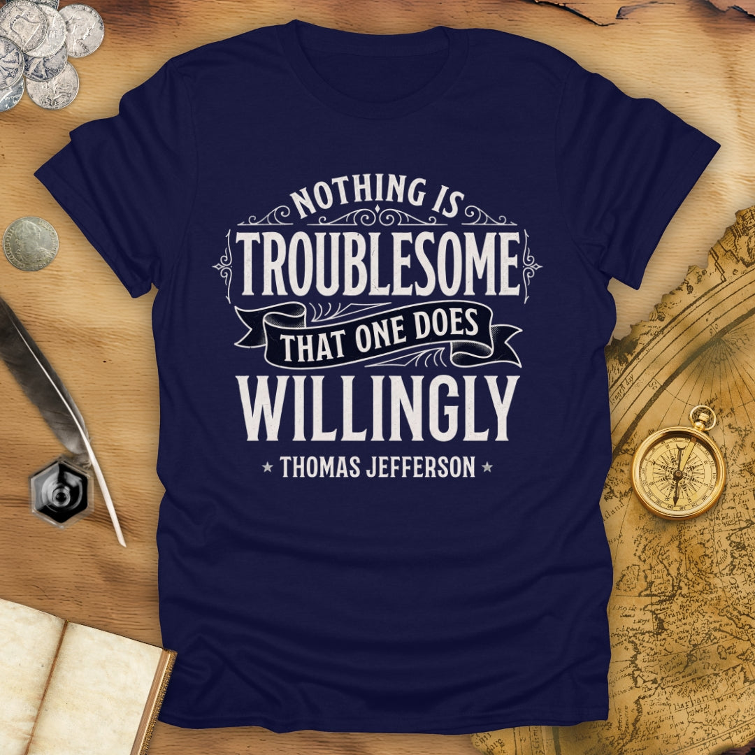 Willingly Thomas Jefferson T-Shirt