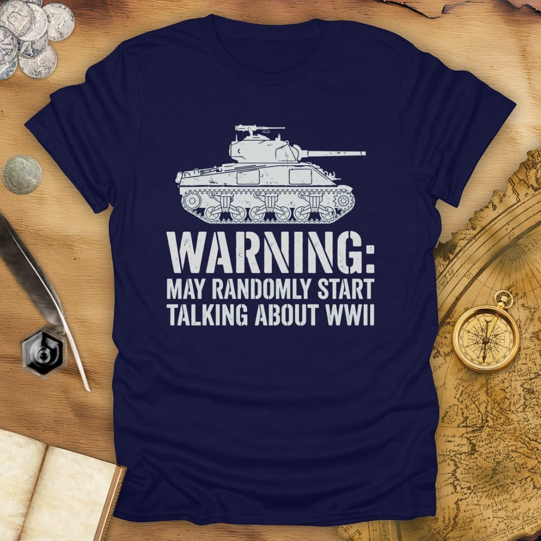 May Talk About WWII T-Shirt