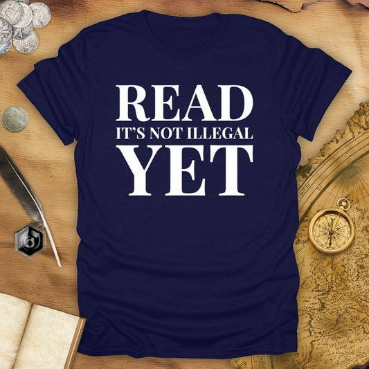 Read - Not Illegal Yet T-Shirt