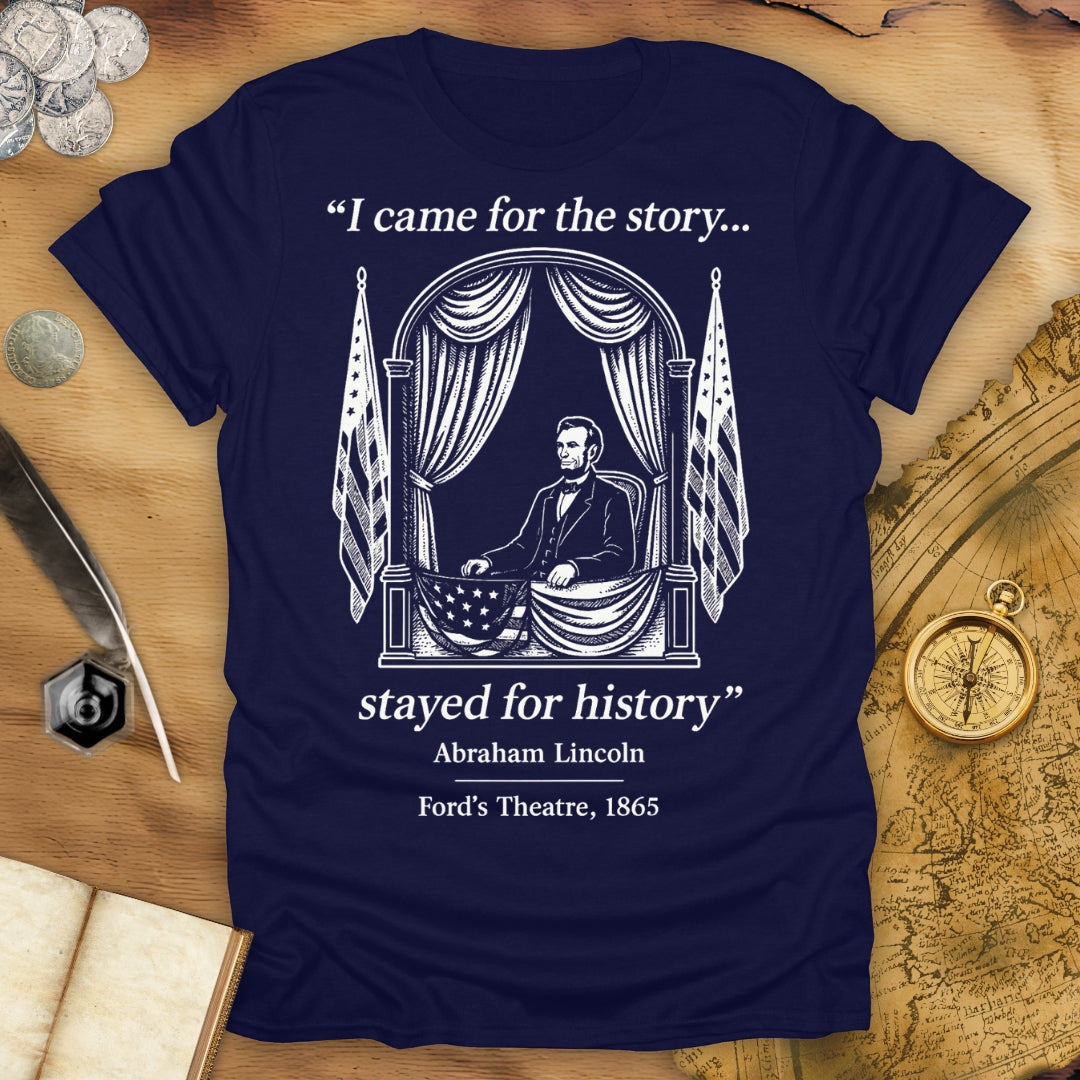 Stayed For History T-Shirt