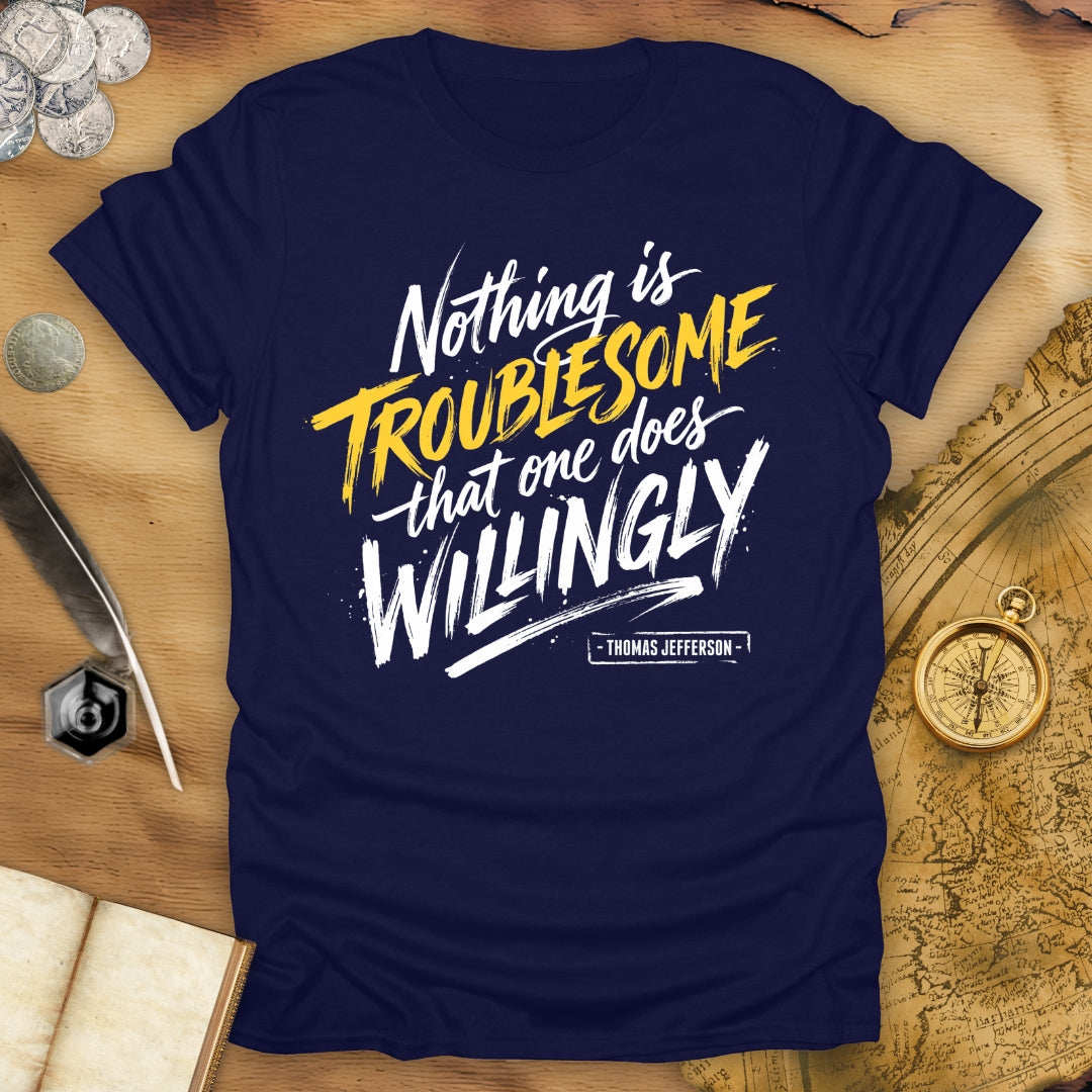 Willingly Thomas Jefferson T-Shirt
