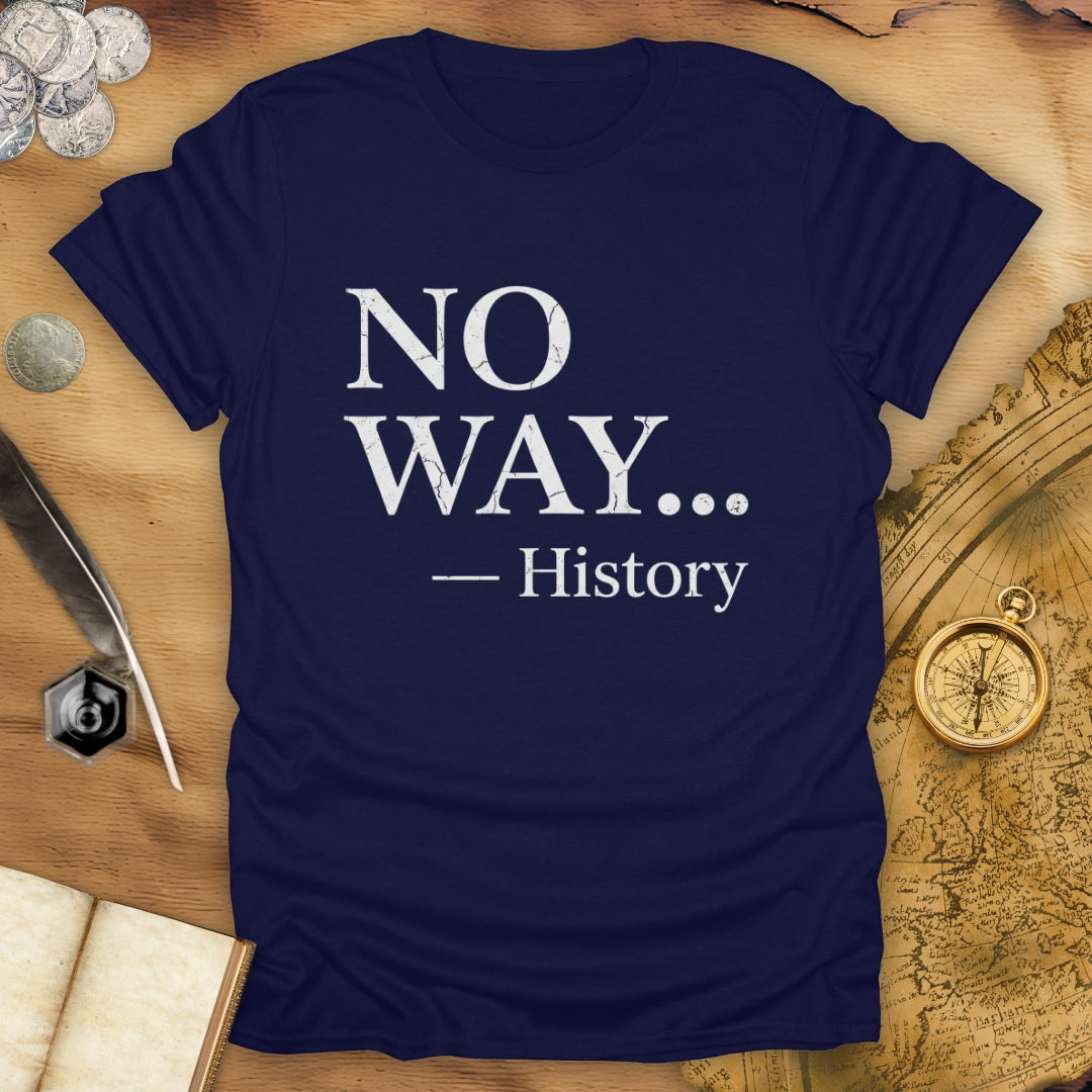 No Way T-Shirt