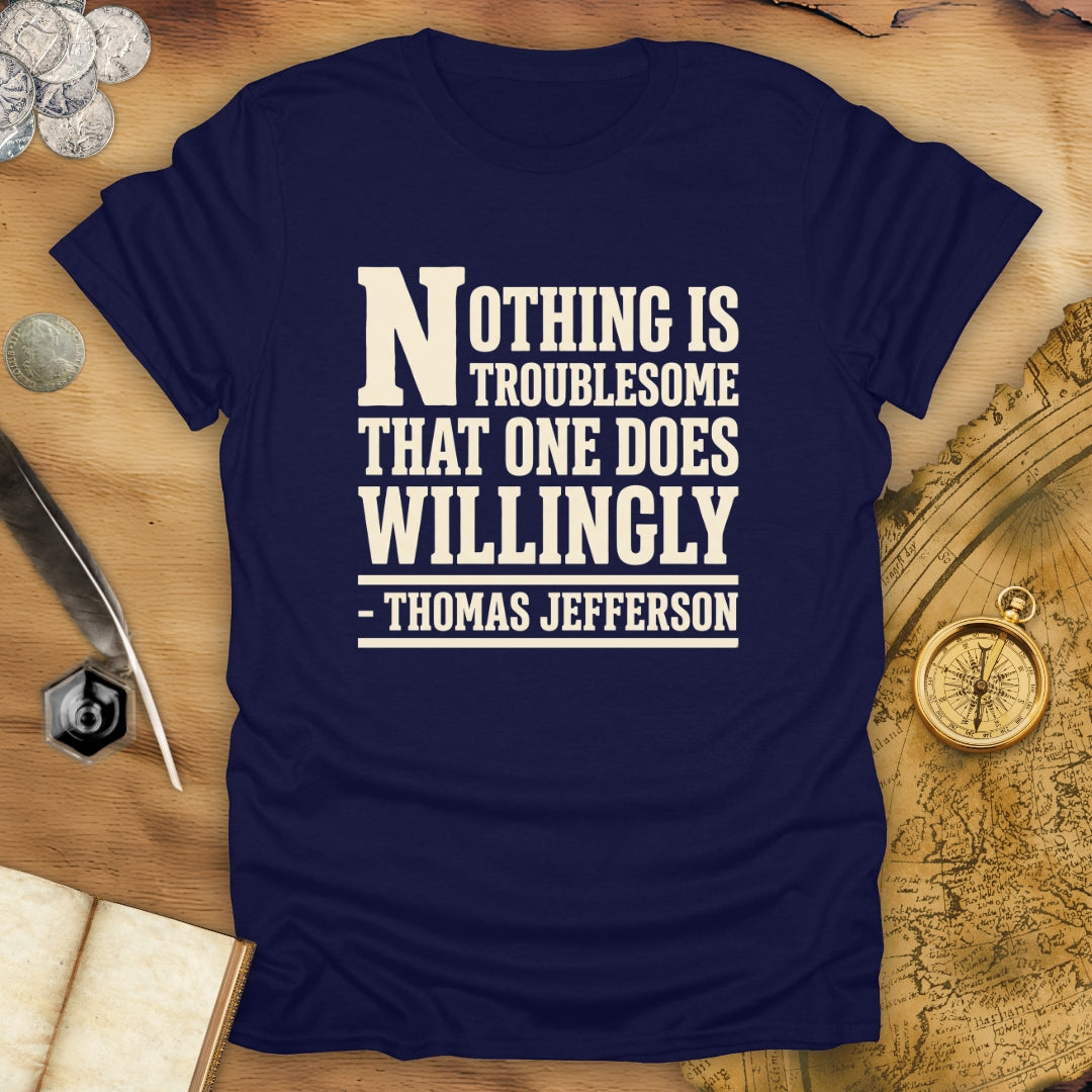 Willingly Thomas Jefferson T-Shirt