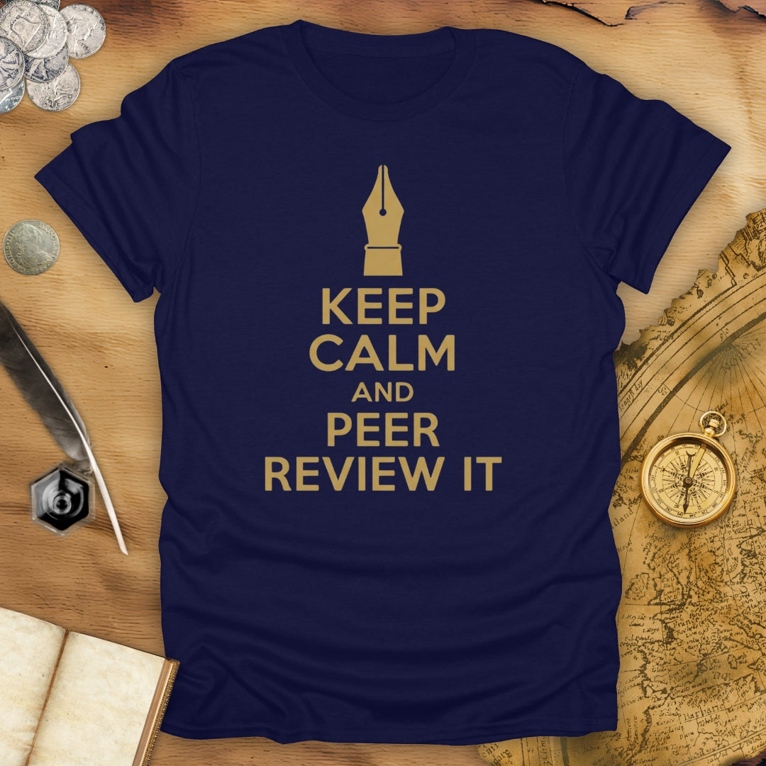 Keep Calm And Peer Review It T-Shirt