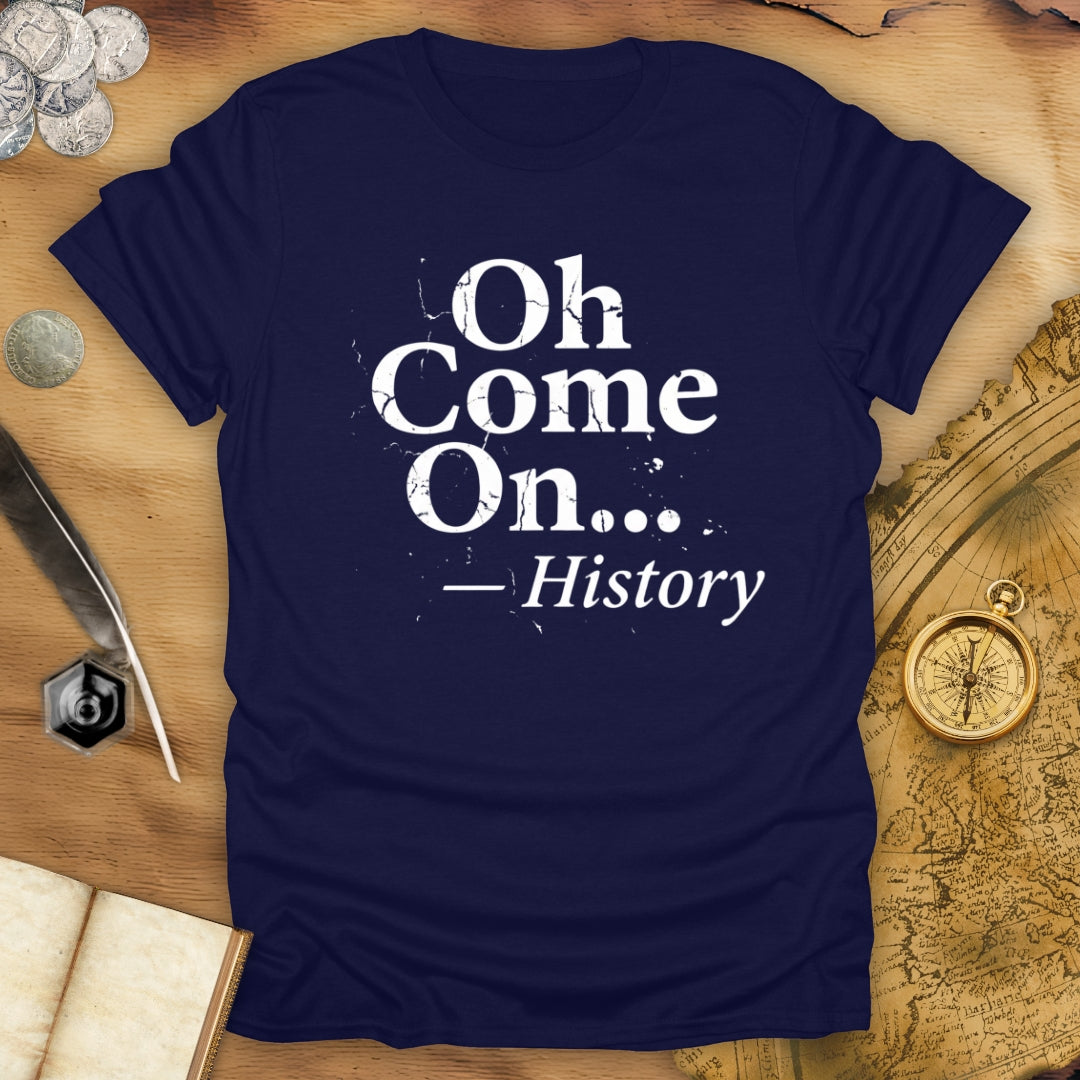 Come On T-Shirt