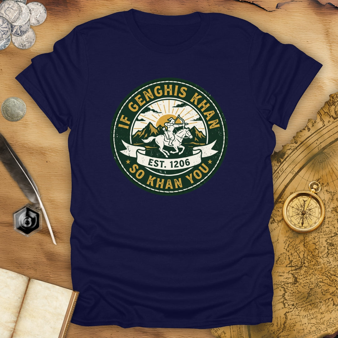 If Genghis Khan T-Shirt