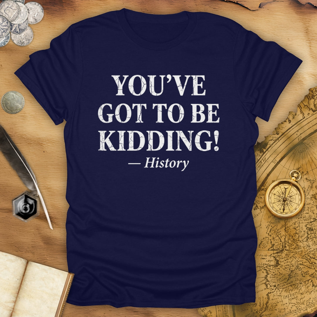 Kidding T-Shirt