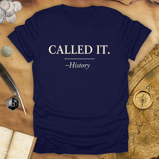 Called It T-Shirt