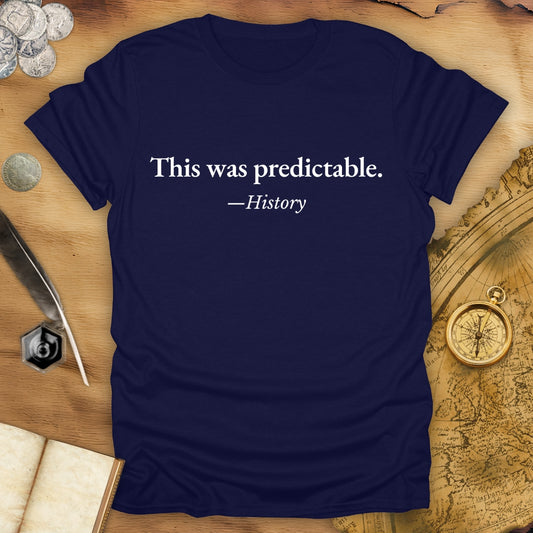 This Was Predictable T-Shirt