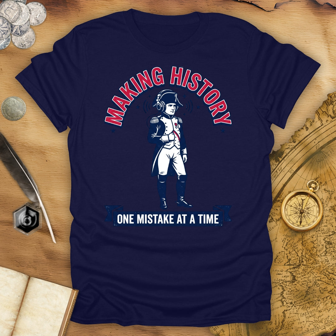 Making History T-Shirt