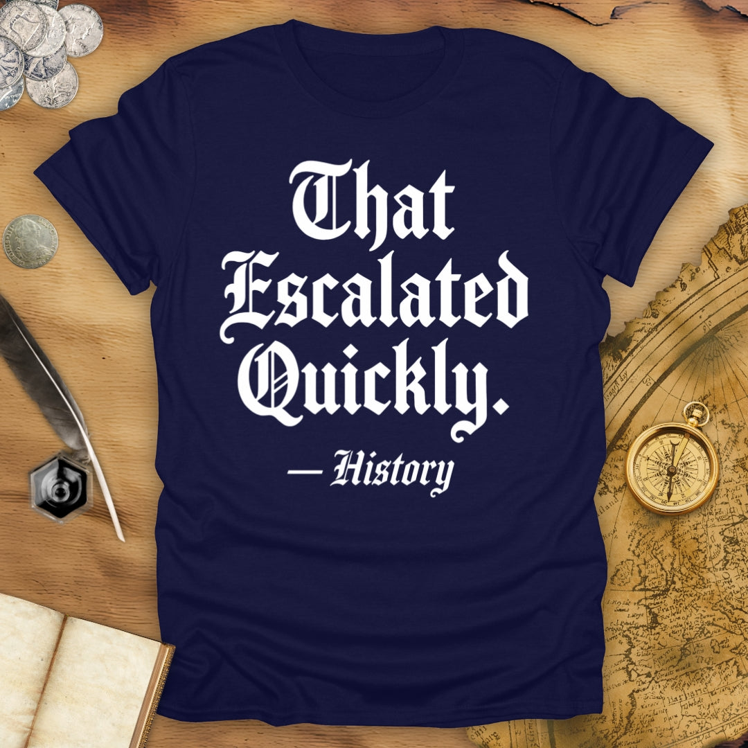 Escalated Quickly History T-Shirt