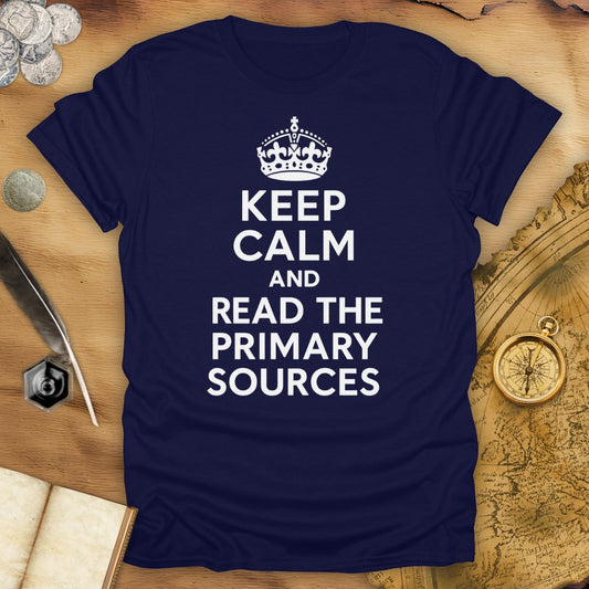 Keep Calm And Read The Primary Sources T-Shirt