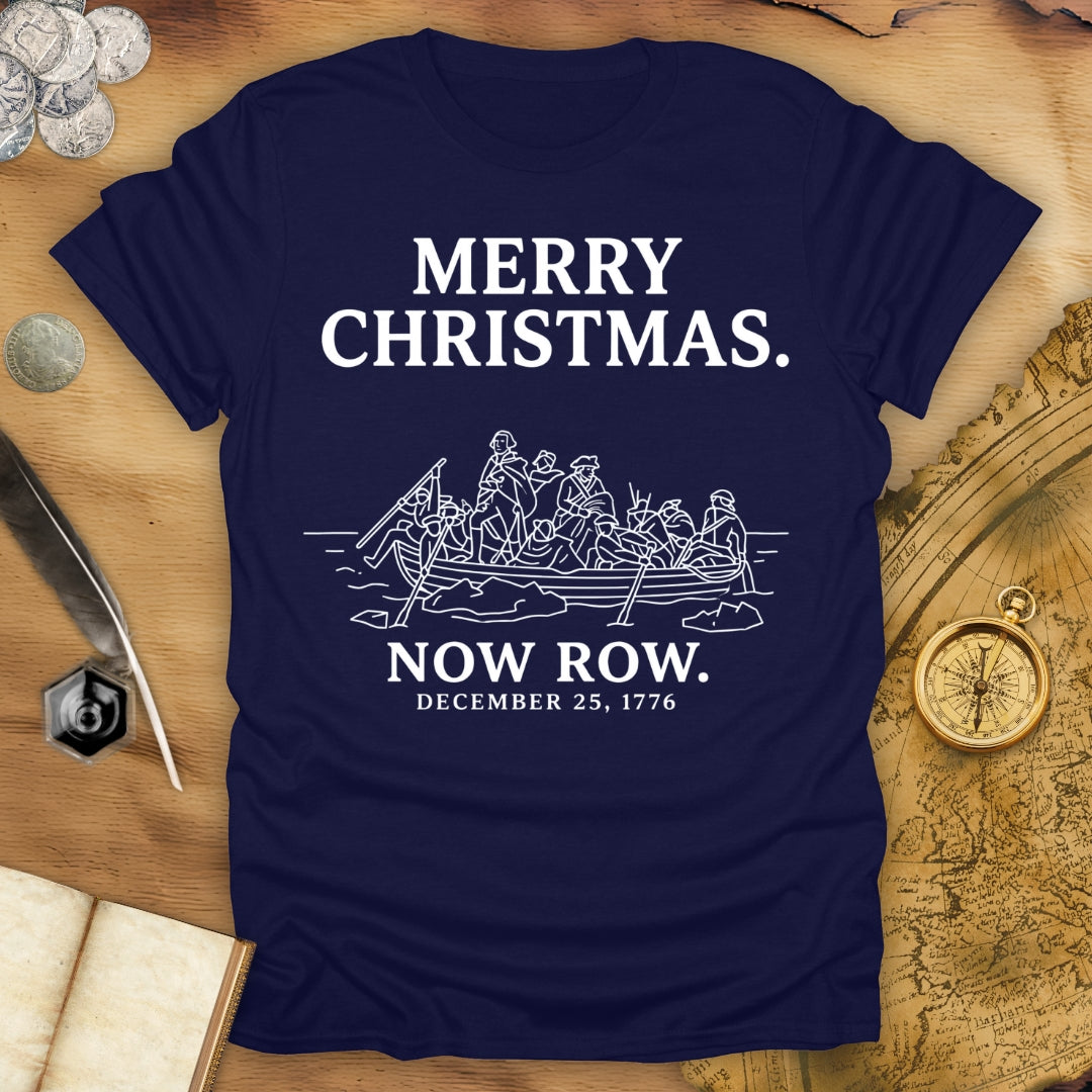 Merry Christmas Now Row T-Shirt