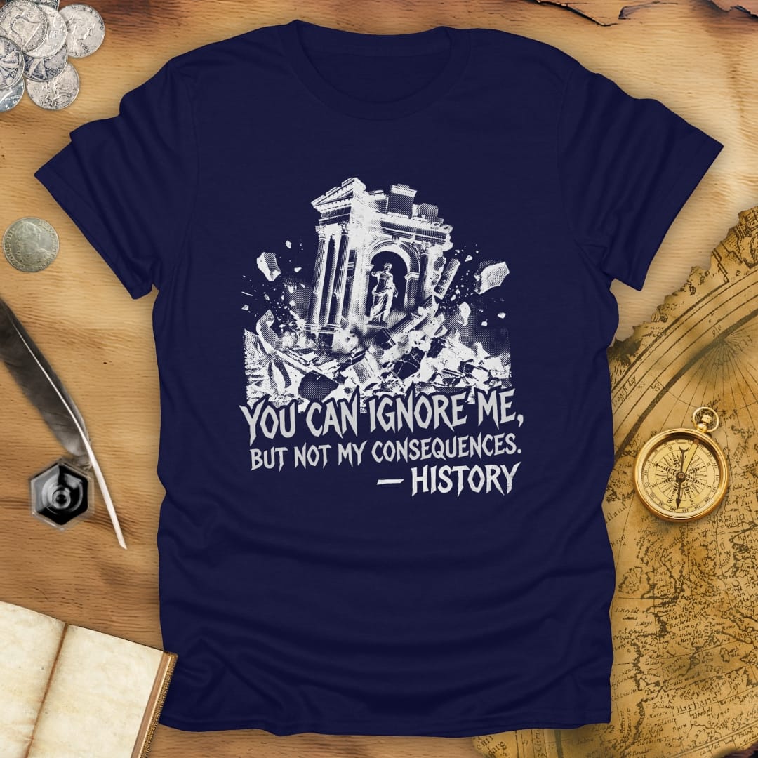 Ignore Me - History T-Shirt