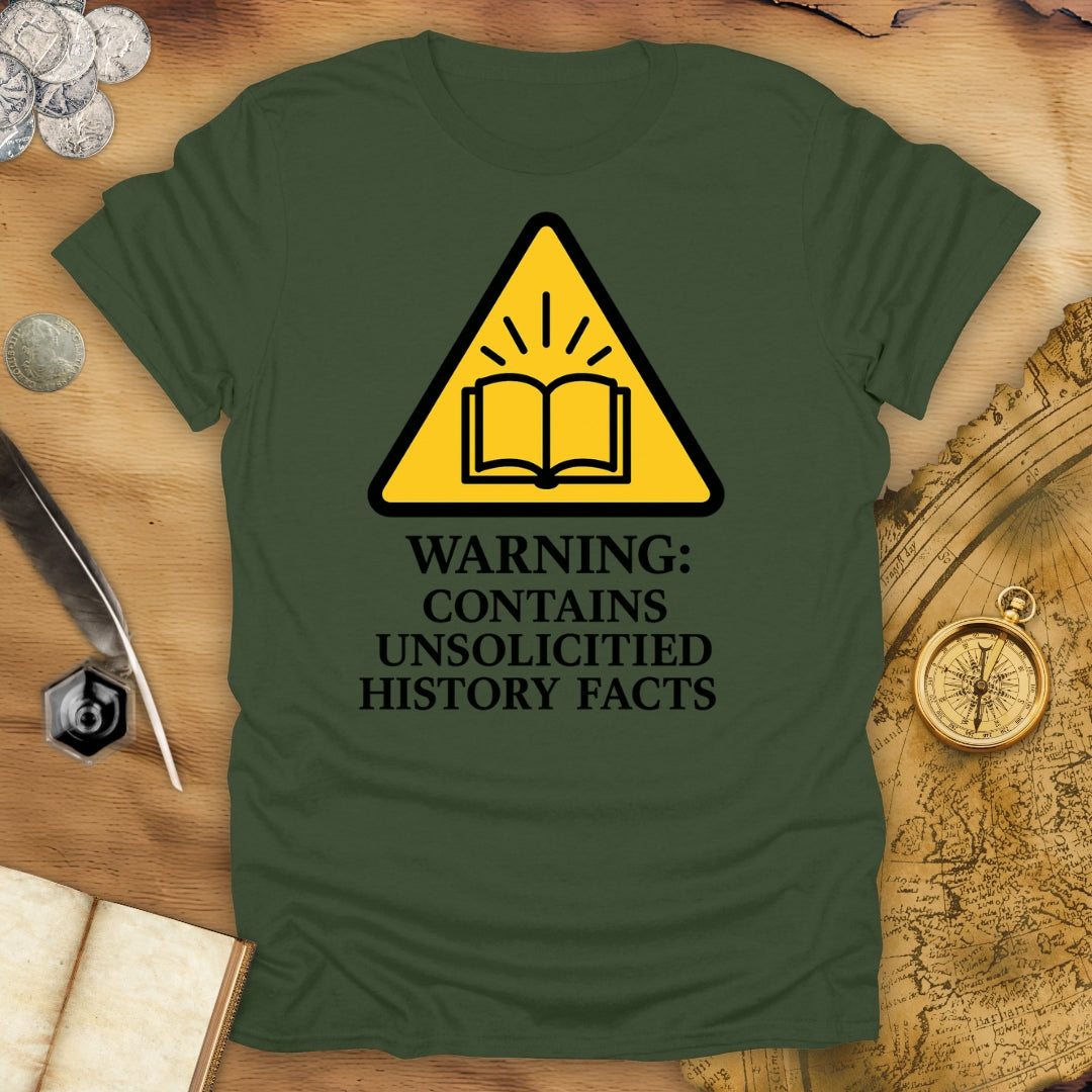 Warning: Unsolicited Facts T-Shirt