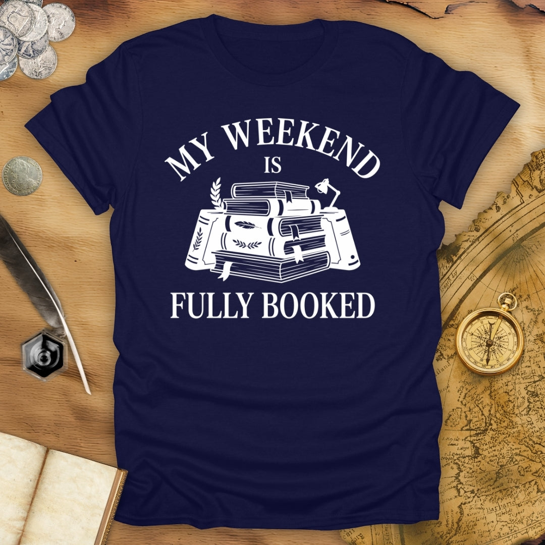 Fully Booked Weekend T-Shirt