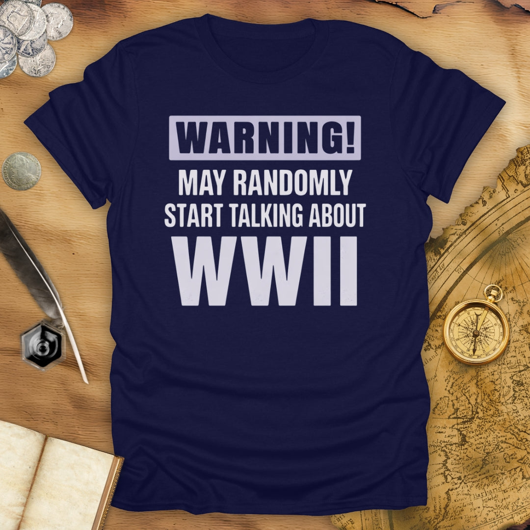 May Talk About WWII T-Shirt