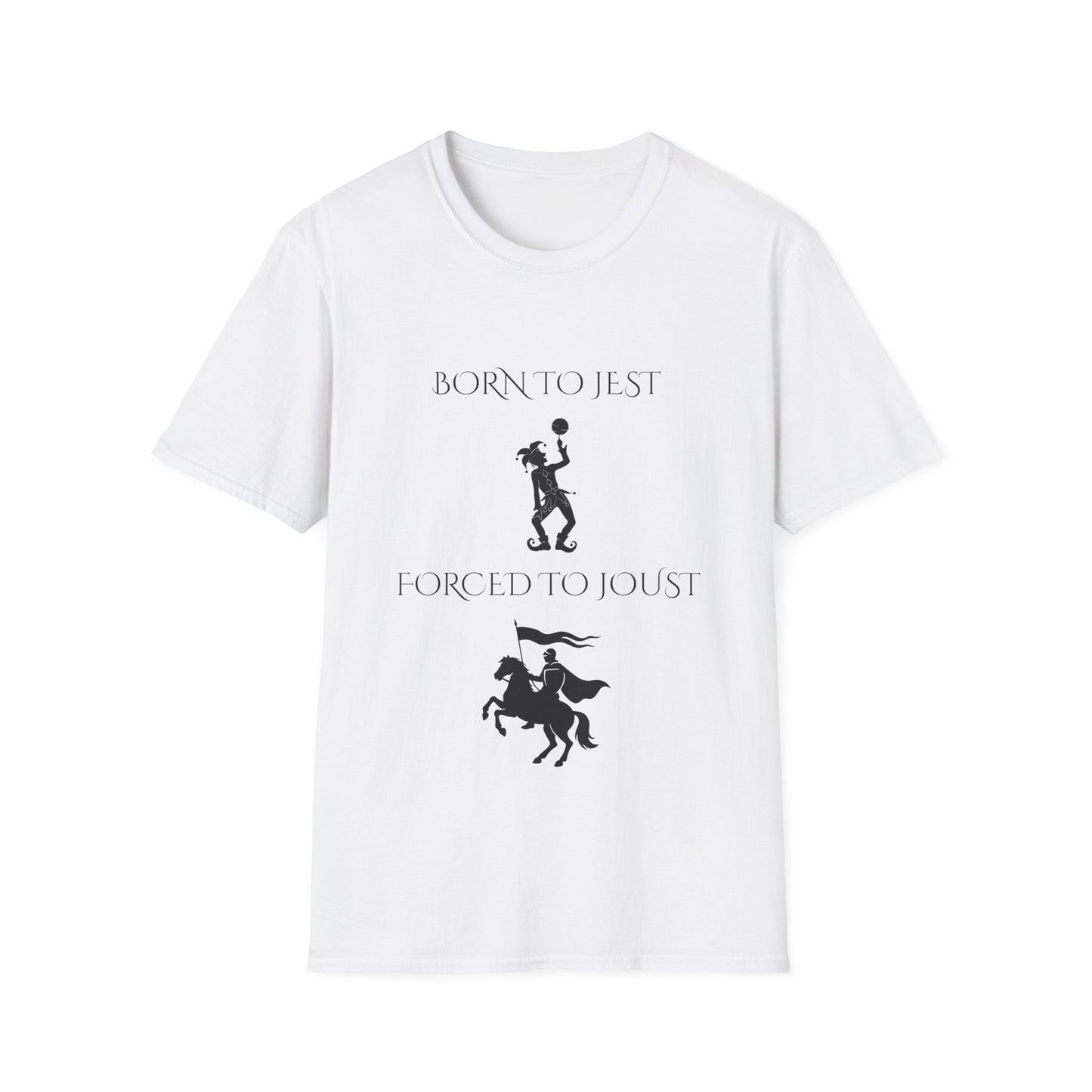 Born to jest... Forced to joust