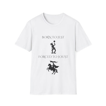 Born to jest... Forced to joust