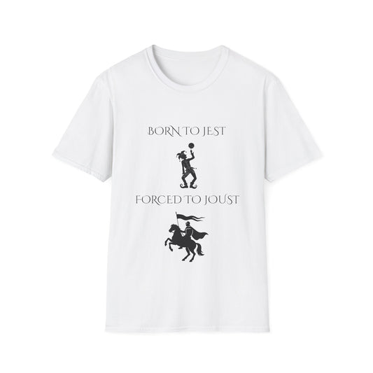 Born to jest... Forced to joust