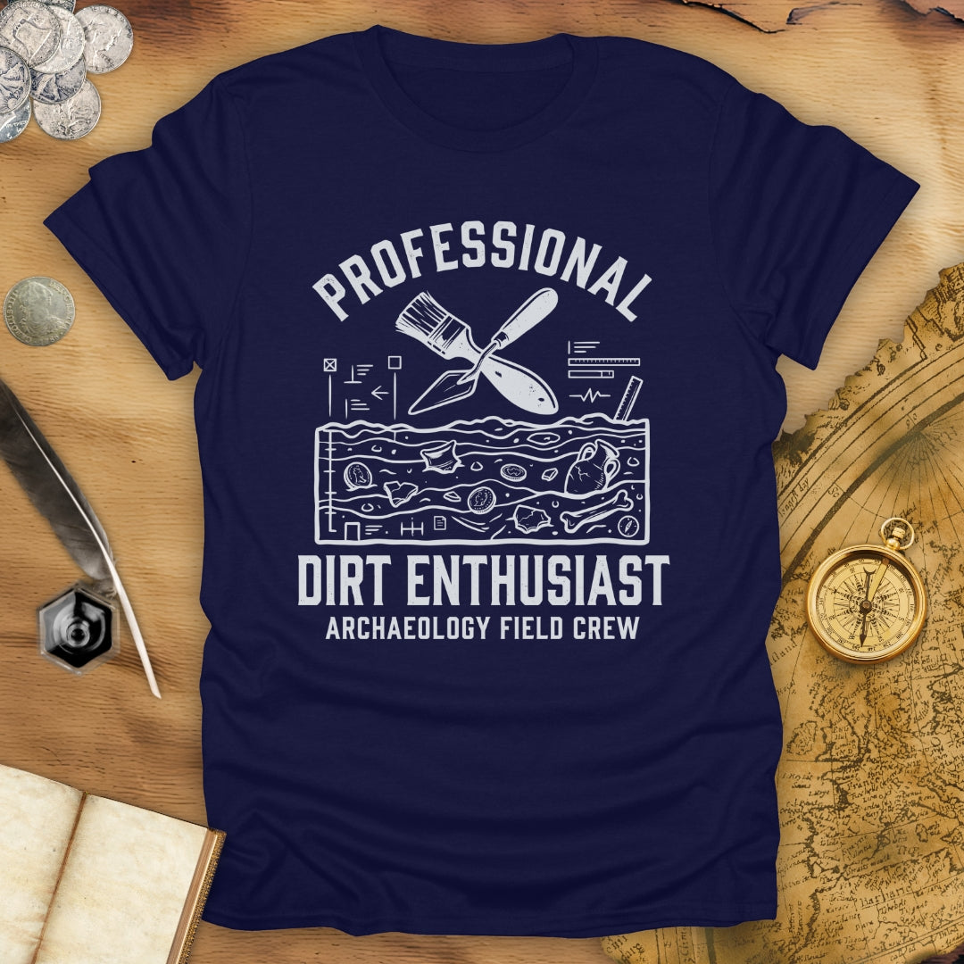 Archaeology Dirt Enthusiast T-Shirt