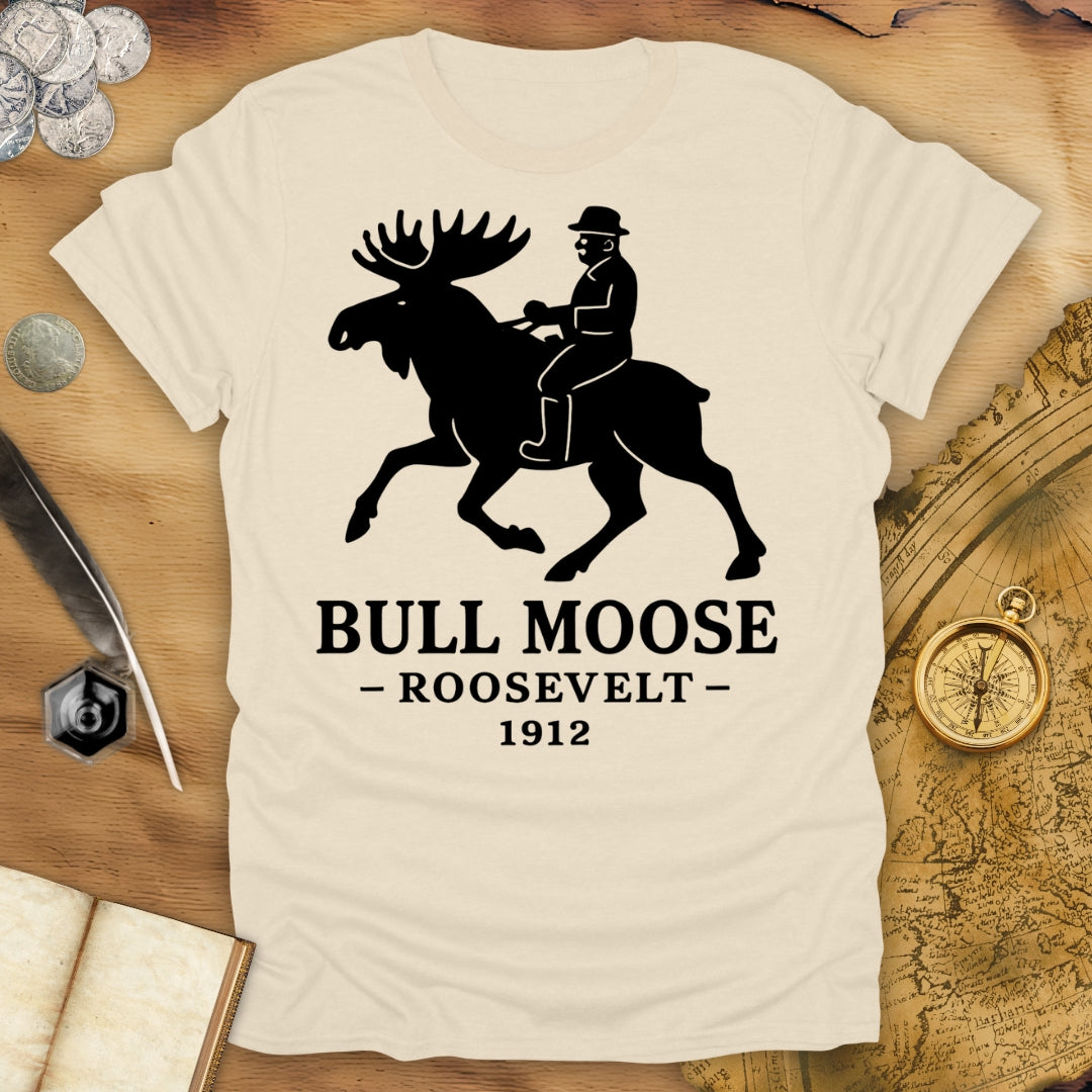 Bull Moose - Roosevelt 1912 T-Shirt