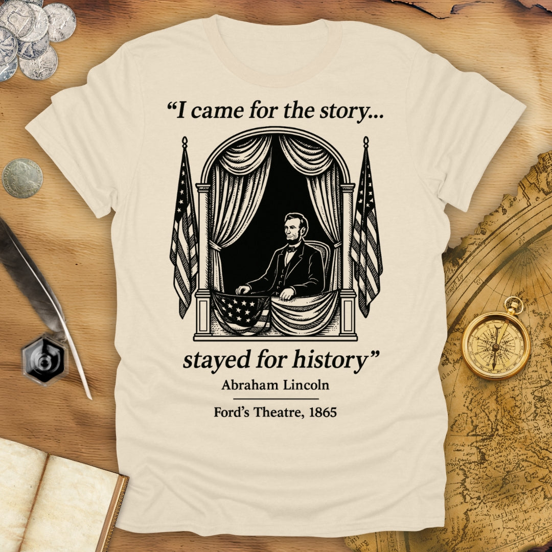 Stayed For History T-Shirt