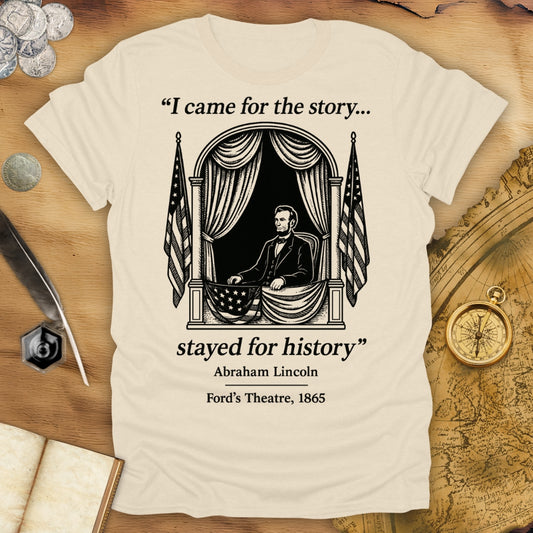 Stayed For History T-Shirt